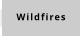 Wildfires