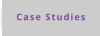Case Studies