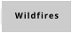 Wildfires