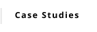 Case Studies